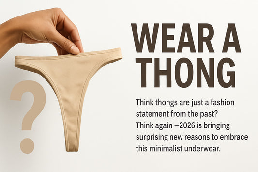 7 Surprising Reasons to Wear a Thong in 2025