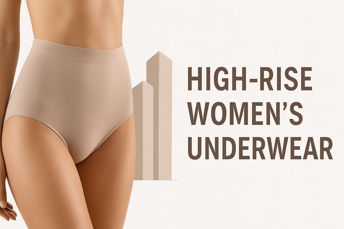 High Rise Women Underwear Guide: Styles & Fit Tips 2025